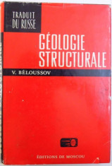 GEOLOGIE STRUCTURALE by V. BELOUSSOV , 1978 foto