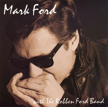 MARK FORD - WITH THE ROBBEN FORD BAND, 1990