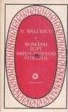 N. Bălcescu - Rom&acirc;nii supt Mihai-Voievod Viteazul