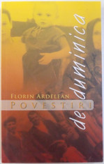 POVESTIRI DE DUMINICA de FLORIN ARDELEAN , 2010 foto