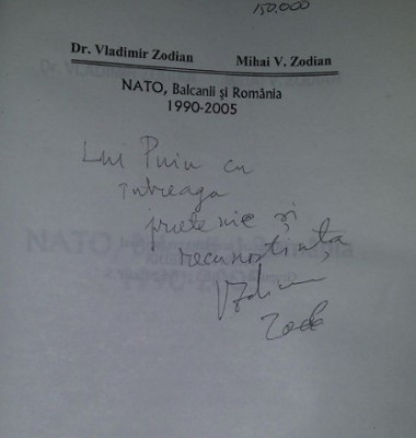 NATO, Balcanii şi Romania / Mihai si Vladimir Zodian cu dedicatia unui autor foto