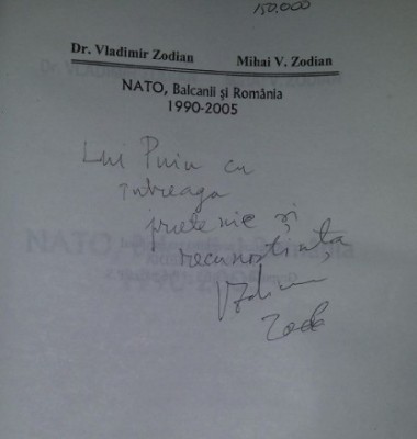 NATO, Balcanii şi Romania / Mihai si Vladimir Zodian cu dedicatia unui autor foto