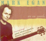MARK EGAN - AS WE SPEAK, 2006, 2xCD, CD, Jazz