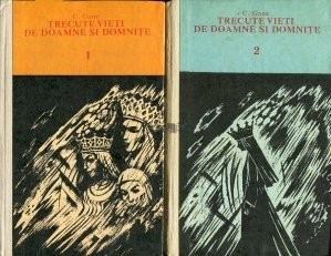 C. Gane - Trecute vieți de doamne și domnițe ( 2 vol. ) foto