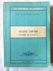 &amp;quot;MASINI AMFIBII. Teorie si calcul&amp;quot; - Mr. Floricel Gheorghe, 1972 foto