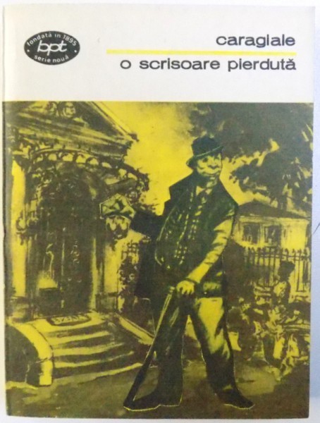 O Scrisoare Pierduta Teatru De I L Caragiale 1982 Arhiva