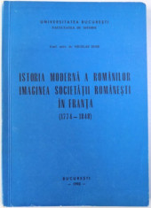 ISTORIA MODERNA A ROMANILOR IMAGINEA SOCIETATII ROMANESTI IN FRANTA (1774 - 1848 ) de NICOLAE ISAR , 1992 foto