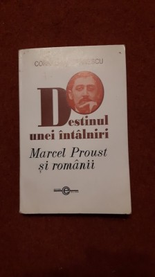 Cornelia Stefanescu - Destinul unei intalniri - Marcel Proust si romanii foto
