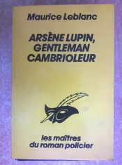 Maurice Leblanc - Arsene Lupin, gentleman cambrioleur foto