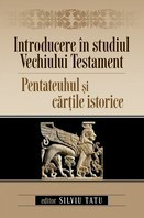 Introducere in studiul Vechiului Testament - Silviu Tatu foto