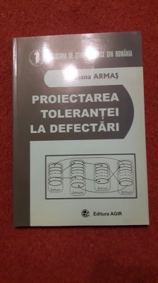 Proiectarea Tolerantei La Defectari - Armas Ioana foto