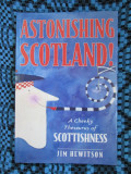 ASTONISHING SCOTLAND - Jim HEWITSON (2003 - CA NOUA! POVESTIRI AMUZANTE SCOTIA!)