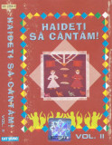 Caseta audio: Various - Haideti sa cantam! - Vol.II ( 2002 - originala ), Casete audio, Populara