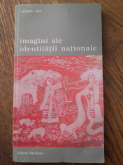 IMAGINI ALE IDENTITATII NATIONALE- LAURENTIU VLAD, 2001, ED.MERIDIANE foto