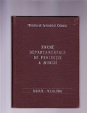 NORME DEPARTAMENTALE DE PROTECTIE A MUNCII, 1982, Alta editura