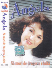 Caseta audio: Angela Similea - Sa mori de dragoste ranita ( 1996 - originala ) foto