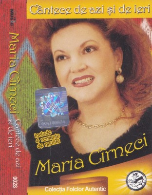 Caseta audio: Maria Cirneci - Cantece de azi si de ieri ( originala ) foto