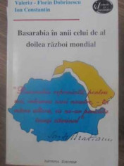 Basarabia In Anii Celui De Al Doilea Razboi Mondial - Valeriu-florin Dobrinescu, Ion Constantin ,416341 foto