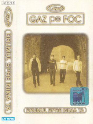 Caseta audio: Gaz pe foc - Drumul spre inima ta ( 1999 - originala ) foto