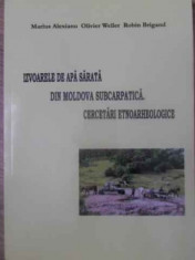 Izvoarele De Apa Sarata Din Moldova Subcarpatica. Cercetari E - Marius Alexianu, Olivier Weller, Robin Brigand ,416405 foto