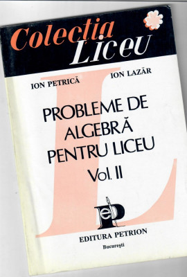 Probleme de algebra pentru liceu, vol II, Petrica foto
