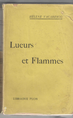 Lueurs et Flammes - Helene Vacaresco Librairie Plon, France1903 editie princeps foto