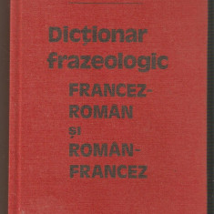 Dictionar frazeologic francez-roman si roman-francez-Elena Gorunescu