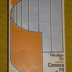myh 712 - CAMERA CU OGLINZI - NICOLAE TIC - ED 1971