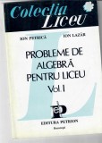 Probleme de algebra pentru liceu, Vol 1, Petrica, Lazar