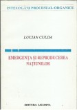 AMS* - CULDA LUCIAN - EMERGENTA SI REPRODUCEREA NATIUNILOR (CU AUTOGRAF)