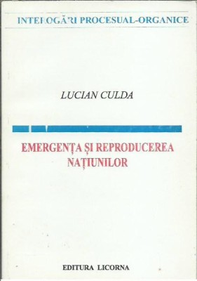AMS* - CULDA LUCIAN - EMERGENTA SI REPRODUCEREA NATIUNILOR (CU AUTOGRAF) foto