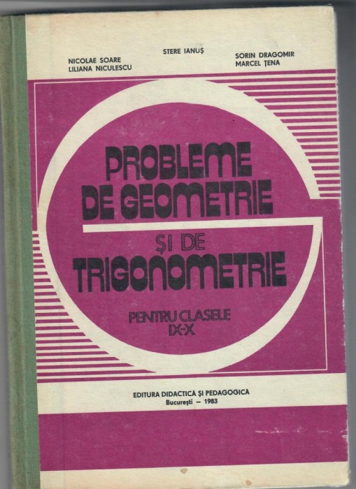 Probleme de geometrie si de trigonometrie pentru cl IX-X