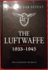Williamson Murray, The Luftwaffe 1933-1945, Strategy for defeat
