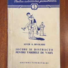 Jocuri si distractii pentru taberele de vara - Sever Bivolaru (1957 - ca noua!)