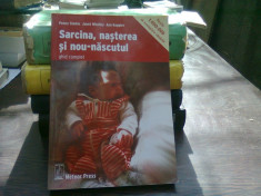 Sarcina, Nasterea Si Nou-nascutul Ghid Complet - Penny Simkin, Janet Whalley, Ann Keppler foto