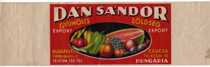ETICHETA RECLAMA LEGUME FRUCTE DAN SANDOR DEPOZITUL CIUCEA CSUCSA