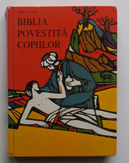 Anne De Vries - Biblia Povestita Copiilor (cu ilustratii) foto