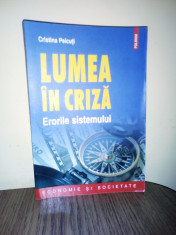 LUMEA IN CRIZA -erorile sistemului -Cristina Peicu?i, Ed.Polirom,Iasi foto