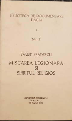 FAUST BRADESCU MISCAREA LEGIONARA SI SPIRITUL RELIGIOS 1974 MADRID BIBLIOTECA 3 foto