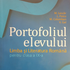 LIMBA SI LITERATURA ROMANA PENTRU CLASA A IX-A. Portofoliul elevului - Lascar