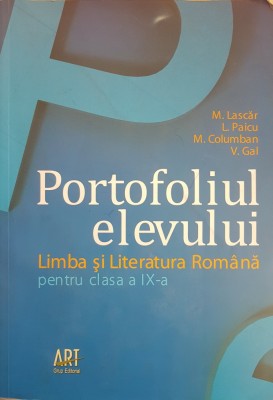LIMBA SI LITERATURA ROMANA PENTRU CLASA A IX-A. Portofoliul elevului - Lascar foto