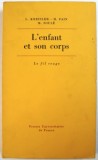L&#039;Enfant et son corps ... / Leon Kreisler et al.