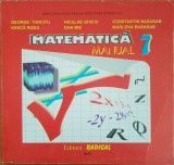 MATEMATICA MANUAL PENTRU CLASA A VII-A - George Turcitu, Clasa 7