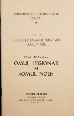 FAUST BRADESCU OMUL LEGIONAR SI OMUL NOU 1977 MADRID MISCAREA LEGIONARĂ CARPATI foto