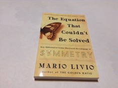 THE EQUATION THAT COULDN&#039;T BE SOLVED MARIO LIVIO-RF14/3