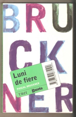 Pascal Bruckner-Luni de fiere foto