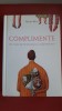 Gloria Beck - Complimente - mic tratat de intrebuintare a complimentelor, Nemira
