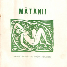 ION LARIAN POSTOLACHE - MATANII ( gravuri de DRAGOS MORARESCU )