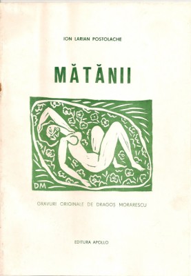 ION LARIAN POSTOLACHE - MATANII ( gravuri de DRAGOS MORARESCU ) foto