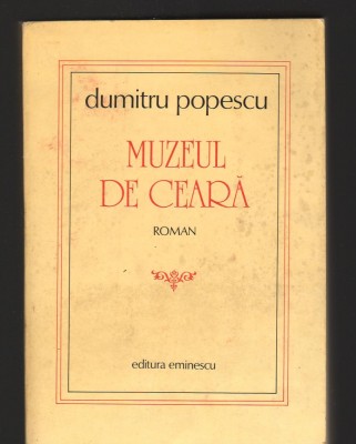 (C8167) MUZEUL DE CEARA DE DUMITRU POPESCU foto